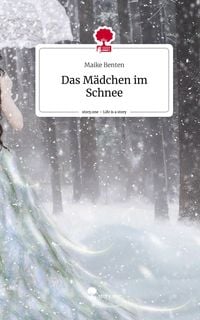 Produktbild: Das M&auml;dchen im Schnee. Life is a Story - story.one