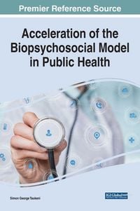 Produktbild: Acceleration of the Biopsychosocial Model in Public Health