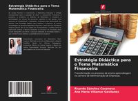 Produktbild: Estrat&eacute;gia Did&aacute;ctica para o Tema Matem&aacute;tica Financeira