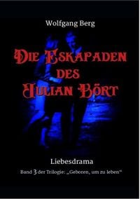 Produktbild: Die Eskapaden des Julian B&ouml;rt