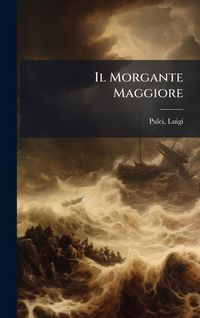 Produktbild: Il Morgante Maggiore