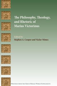 Produktbild: The Philosophy, Theology, and Rhetoric of Marius Victorinus