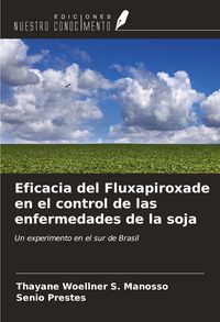Produktbild: Eficacia del Fluxapiroxade en el control de las enfermedades de la soja