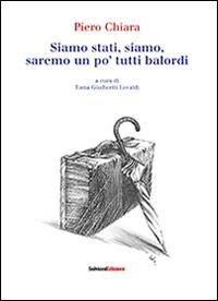 Produktbild: Siamo stati, siamo, saremo un po' tutti balordi
