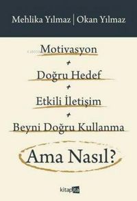 Produktbild: Motivasyon Dogru Hedef Etkili Iletisim Beyni Dogru Kullanma Ama Nasil