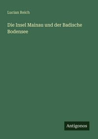 Produktbild: Die Insel Mainau und der Badische Bodensee