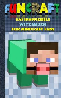 Produktbild: Funcraft - Das inoffizielle Witzebuch f&uuml;r Minecraft Fans