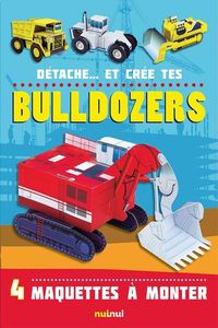 Produktbild: D&eacute;tache... et cr&eacute;e tes bulldozers : 4 maquettes &agrave; monter