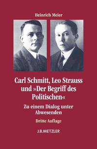 Produktbild: Carl Schmitt, Leo Strauss und "Der Begriff des Politischen"