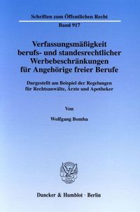 Bild vom Artikel Verfassungsmäßigkeit berufs- und standesrechtlicher Werbebeschränkungen für Angehörige freier Berufe. vom Autor Wolfgang Bomba