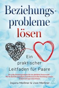 Produktbild: Beziehungsprobleme l&ouml;sen - Ein praktischer Leitfaden f&uuml;r Paare