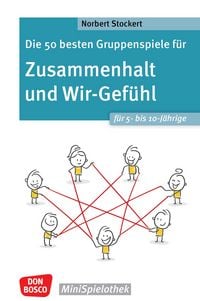 Produktbild: Die 50 besten Gruppenspiele f&uuml;r Zusammenhalt und Wir-Gef&uuml;hl f&uuml;r 5- bis 10-J&auml;hrige - ebook