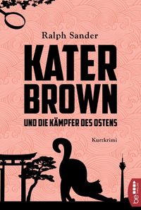 Bild vom Artikel Kater Brown und die Kämpfer des Ostens vom Autor Ralph Sander