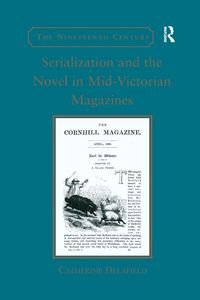 Produktbild: Serialization and the Novel in Mid-Victorian Magazines