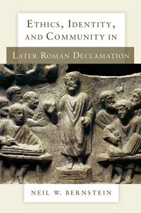 Produktbild: Ethics, Identity, and Community in Later Roman Declamation