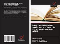 Produktbild: Geny i hormony DAT1, DRD2, DRD4 u dzieci ze szko&iquest;y podstawowej z ADHD