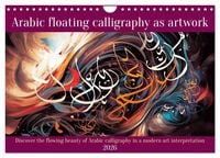 Produktbild: Arabic floating calligraphy as artwork (Wall Calendar 2026 DIN A4 landscape), CALVENDO 12 Month Wall Calendar