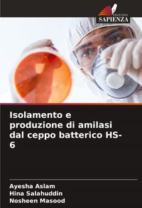 Produktbild: Isolamento e produzione di amilasi dal ceppo batterico HS-6