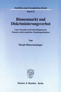 Binnenmarkt und Diskriminierungsverbot. Margit Hintersteininger