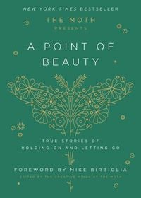 Produktbild: The Moth Presents: A Point of Beauty