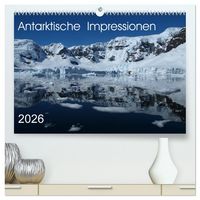 Produktbild: Antarktische Impressionen (hochwertiger Premium Wandkalender 2026 DIN A2 quer), Kunstdruck in Hochglanz