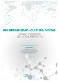 Produktbild: Vulnerabilidad y cultura digital : riesgos y oportunidades de la sociedad hiperconectada