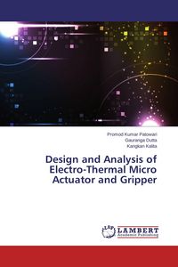 Produktbild: Design and Analysis of Electro-Thermal Micro Actuator and Gripper
