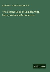 Produktbild: The Second Book of Samuel. With Maps, Notes and Introduction