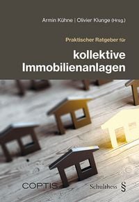 Produktbild: Praktischer Ratgeber f&uuml;r kollektive Immobilienanlagen