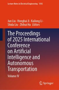 Produktbild: The Proceedings of 2025 International Conference on Artificial Intelligence and Autonomous Transportation