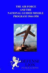 Produktbild: The Air Force and the National Guided Missile Program