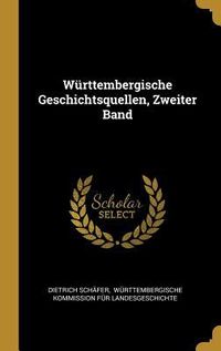 Produktbild: W&uuml;rttembergische Geschichtsquellen, Zweiter Band