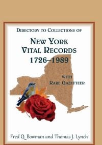 Produktbild: Directory to Collections of New York Vital Records, 1726-1989, with Rare Gazetteer