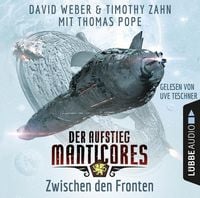 Produktbild: Zwischen den Fronten - Der Aufstieg Manticores - Manticore-Reihe 3 (Ungek&uuml;rzt)