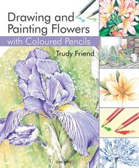 Produktbild: Drawing & Painting Flowers with Coloured Pencils