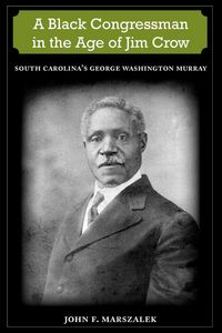 Produktbild: A Black Congressman in the Age of Jim Crow