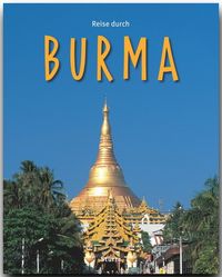 Bild vom Artikel Reise durch Burma vom Autor Walter M. Weiss