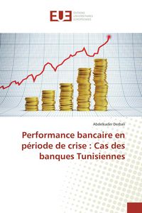 Produktbild: Performance bancaire en p&eacute;riode de crise : Cas des banques Tunisiennes