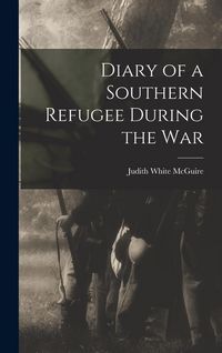 Produktbild: Diary of a Southern Refugee During the War