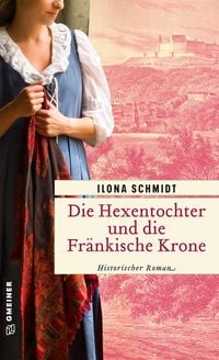Produktbild: Die Hexentochter und die Fr&auml;nkische Krone