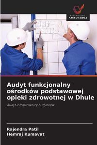 Produktbild: Audyt funkcjonalny o&iquest;rodk&oacute;w podstawowej opieki zdrowotnej w Dhule