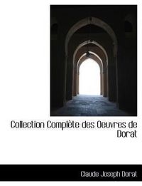 Produktbild: Dorat, C: Collection Compl&egrave;te des Oeuvres de Dorat
