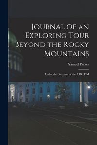 Produktbild: Journal of an Exploring Tour Beyond the Rocky Mountains
