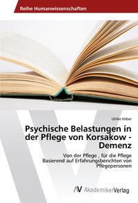 Produktbild: Psychische Belastungen in der Pflege von Korsakow - Demenz