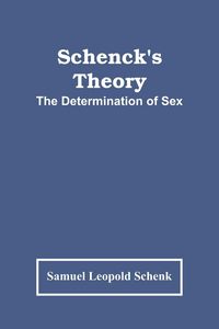 Produktbild: Schenck'S Theory; The Determination Of Sex