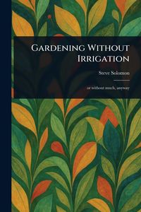 Produktbild: Gardening Without Irrigation