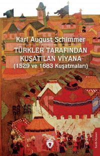 Produktbild: T&uuml;rkler Tarafindan Kusatilan Viyana 1529 ve 1683 Kusatmalari