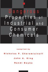 Produktbild: Dangerous Properties of Industrial and Consumer Chemicals
