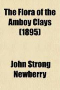 Produktbild: The Flora of the Amboy Clays (Volume 26)