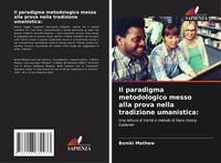 Produktbild: Il paradigma metodologico messo alla prova nella tradizione umanistica:
